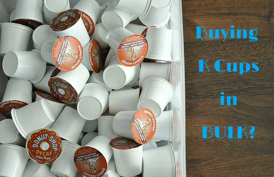 Buying K Cups in BULK