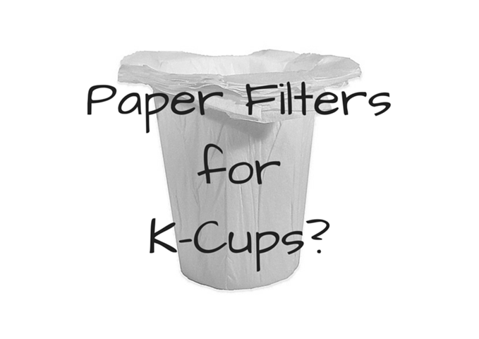 how do you make k cup paper filters