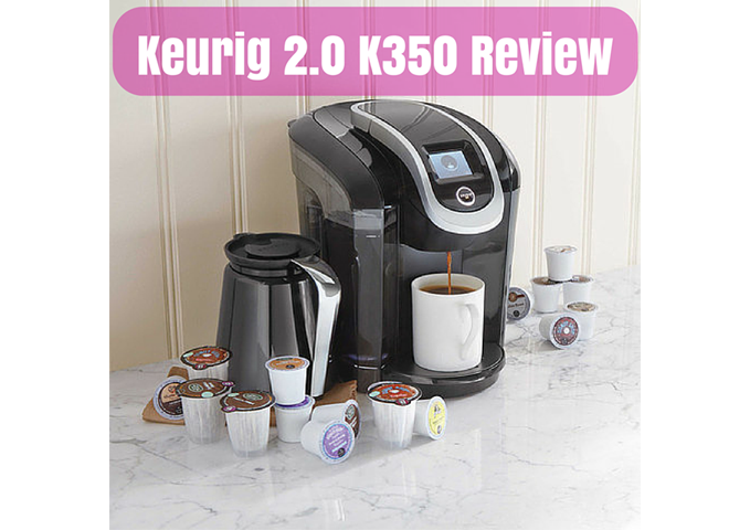 Keurig 2.0 K350 Reviews