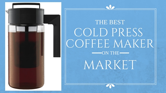 best cold press coffee maker