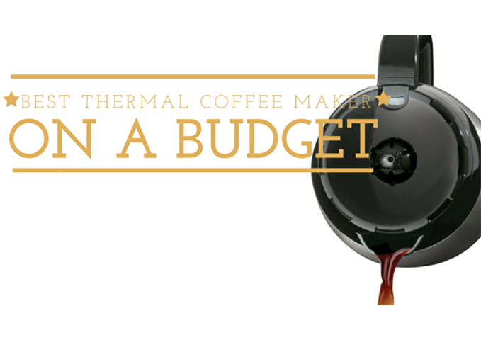 Best Thermal Coffee Maker under $100? We Found Them for You!